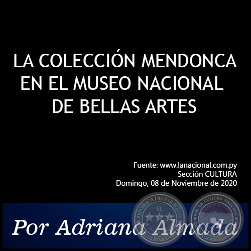 LA COLECCIN MENDONCA EN EL MUSEO NACIONAL DE BELLAS ARTES - Por Adriana Almada - Domingo, 08 de Noviembre de 2020